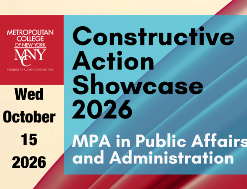 The MCNY School for Public Affairs and Administration Presents: MPA Constructive Action Showcase 2026 – October 15, 2026